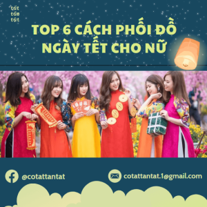 Top 6 Cách Phối Đồ Ngày Tết Cho Nữ