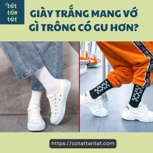 giày trắng mang vớ gì trông có gu hơn