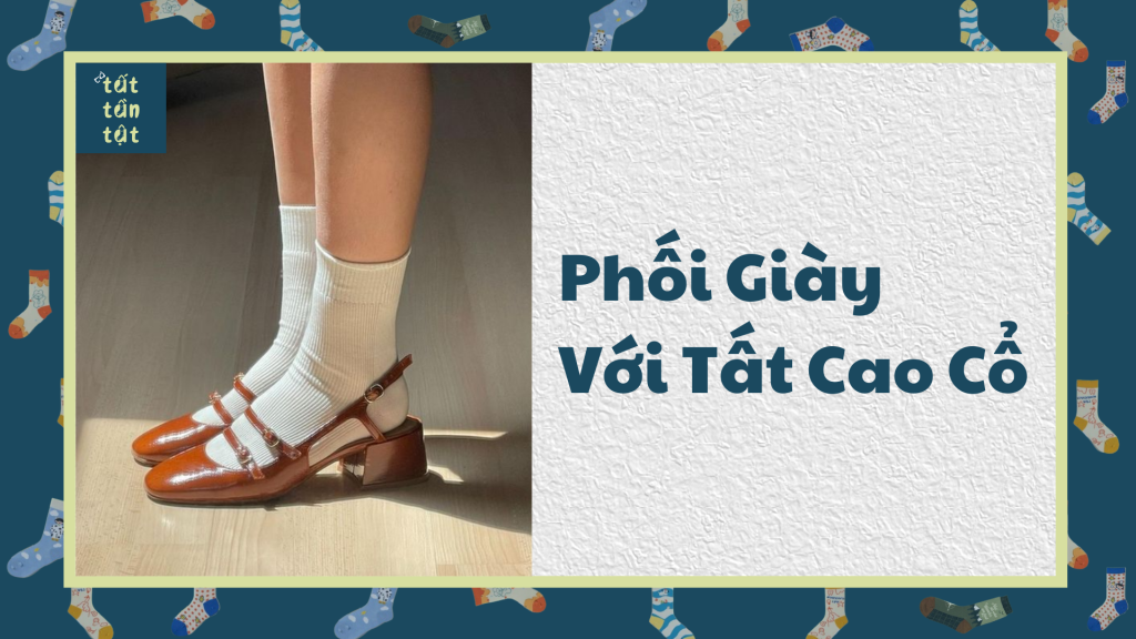 cách phối giày với tất cao cổ